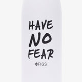 Have No Fear